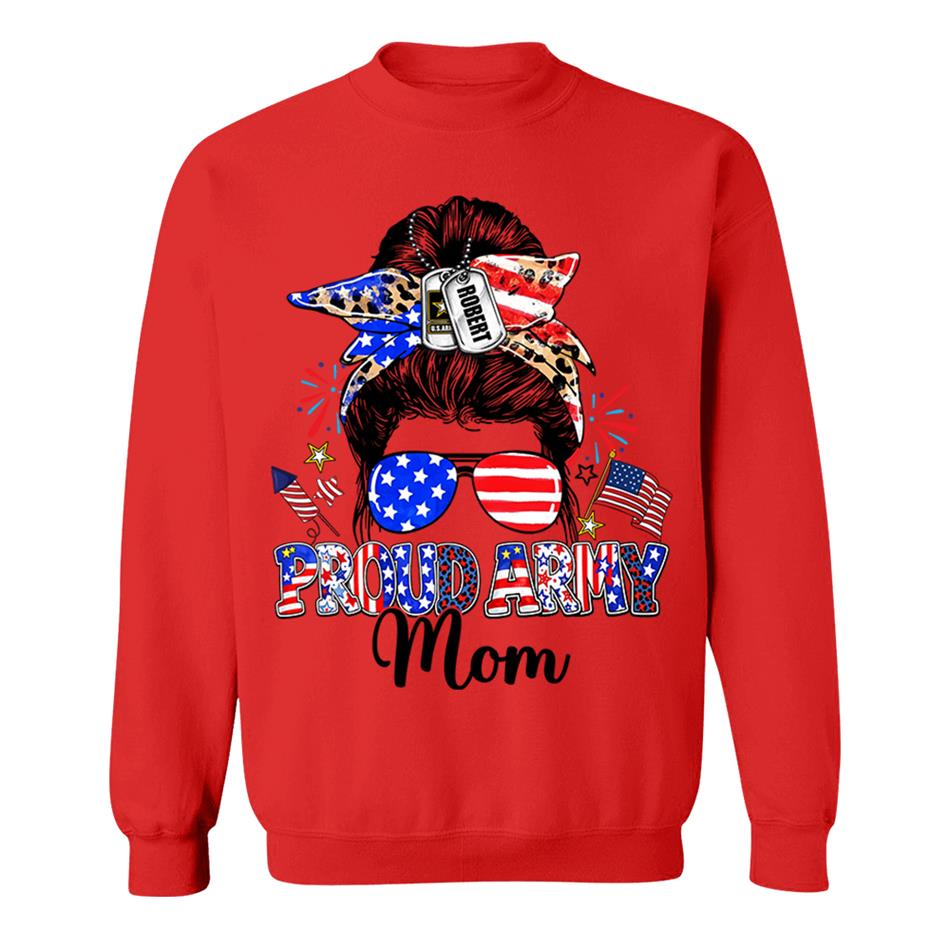 Proud Army Mom Custom Shirt For Proud Military Mom Sister Wife Grandma 4Th July Shirt H2511 Trna