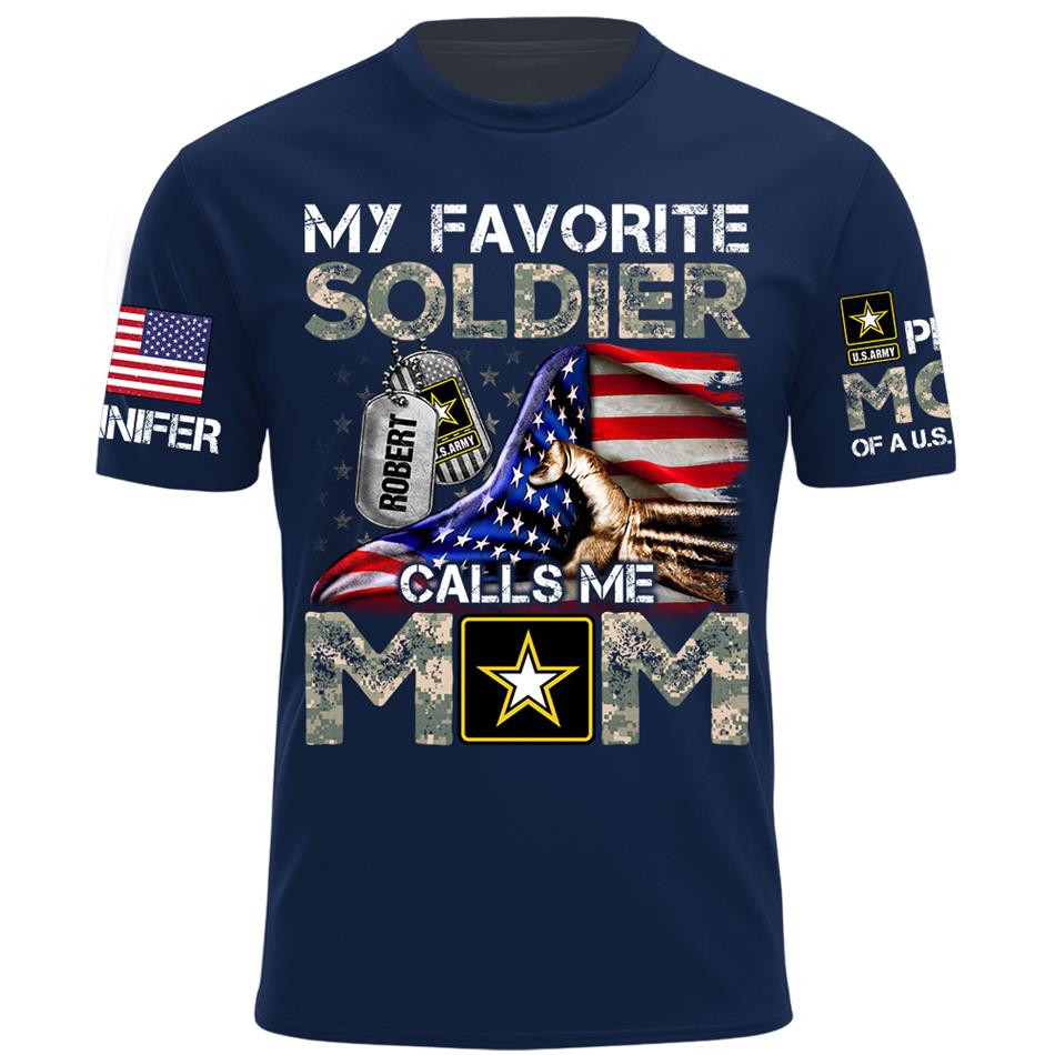 My Favorite Soldier Calls Me Mom Custom Shirt For Proud Mom Dad Family Roles Of US Soldier Shirt H2511 Trna
