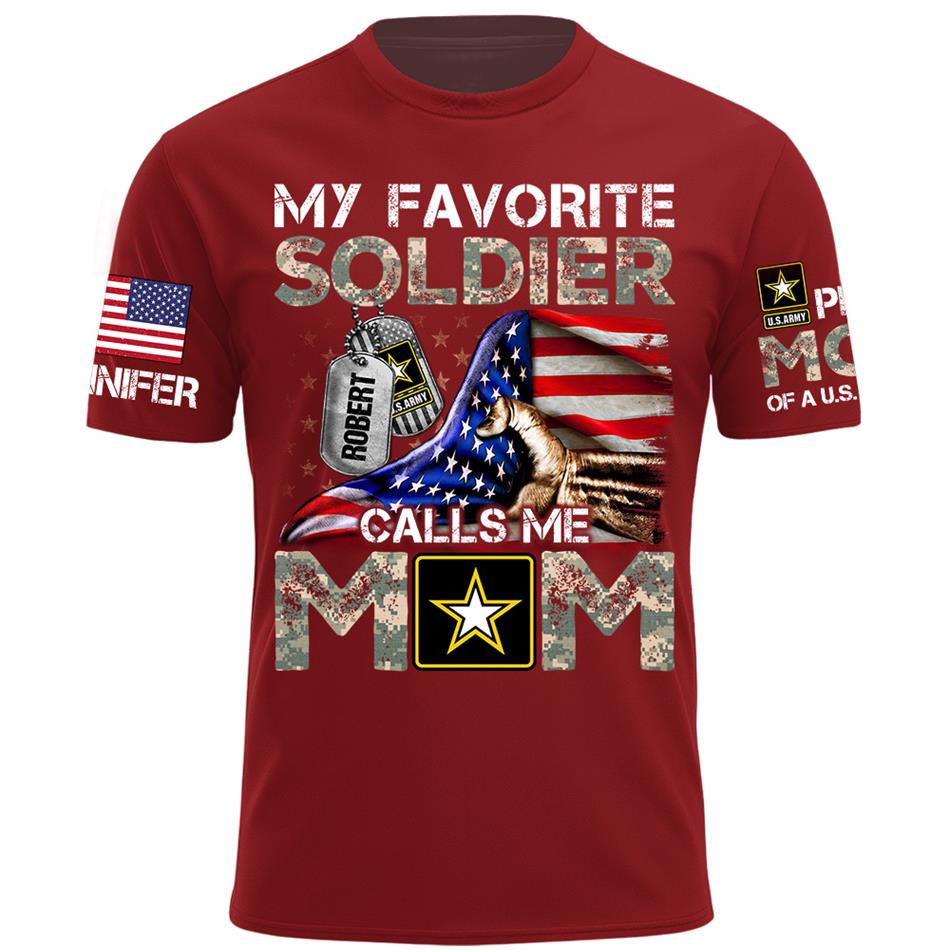 My Favorite Soldier Calls Me Mom Custom Shirt For Proud Mom Dad Family Roles Of US Soldier Shirt H2511 Trna