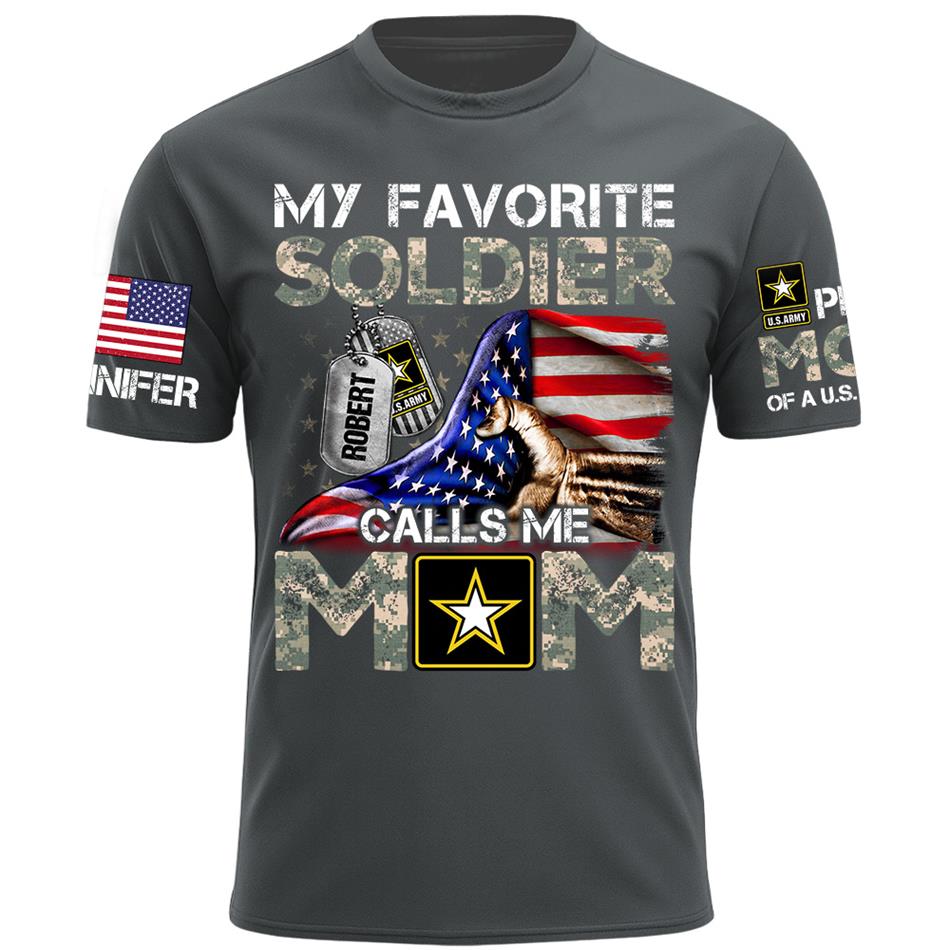 My Favorite Soldier Calls Me Mom Custom Shirt For Proud Mom Dad Family Roles Of US Soldier Shirt H2511 Trna