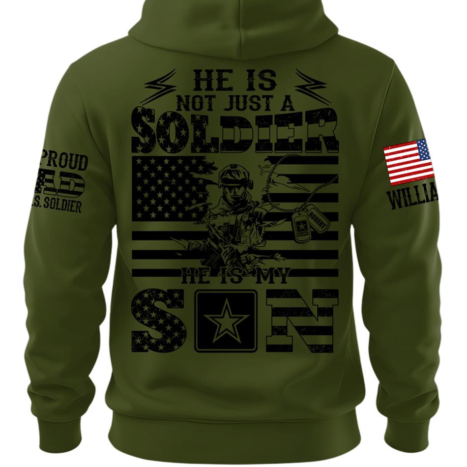 He Is Not Just A Soldier He Is My Son Proud Dad of US Soldier Custom Shirt For Proud Mom Dad Grandma Grandpa Of A Military Soldier H2511 Trna