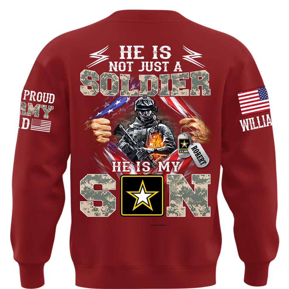 He Is Not Just A Soldier He Is My Son Proud Dad of a US Soldier Ripped Flag Custom Shirt For Proud Army Mom Dad Sister Family Members Shirt H2511 Trna