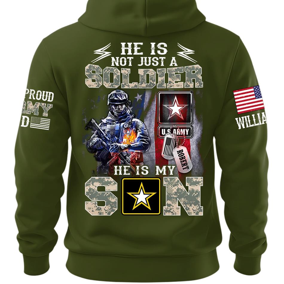 He Is Not Just A Soldier He Is My Son Proud Army Dad Custom Shirt For Proud Army Mom Dad Sister Family Members Shirt H2511 Trna