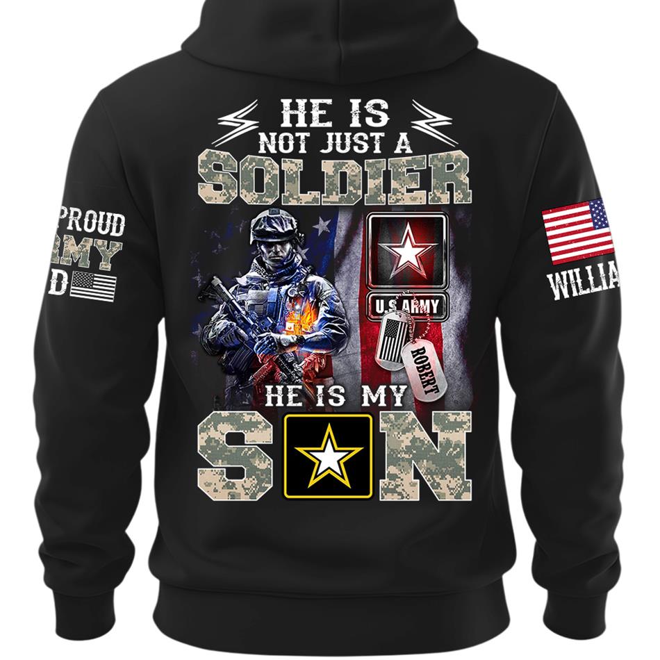 He Is Not Just A Soldier He Is My Son Proud Army Dad Custom Shirt For Proud Army Mom Dad Sister Family Members Shirt H2511 Trna