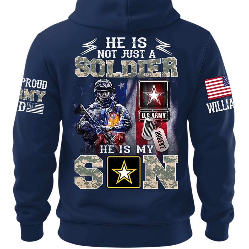 He Is Not Just A Soldier He Is My Son Proud Army Dad Custom Shirt For Proud Army Mom Dad Sister Family Members Shirt H2511 Trna