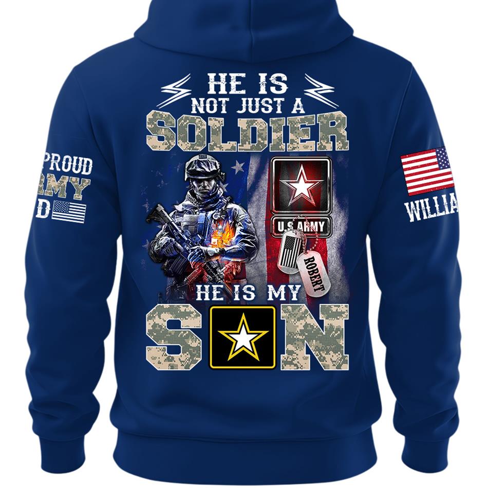He Is Not Just A Soldier He Is My Son Proud Army Dad Custom Shirt For Proud Army Mom Dad Sister Family Members Shirt H2511 Trna