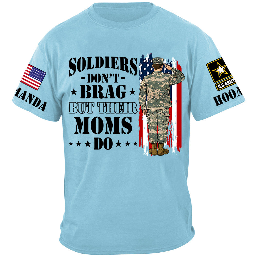 Soldiers Dont Brag But Their Moms Do Custom Shirt For Proud Mom Dad Sister Grandma H2511 Trna