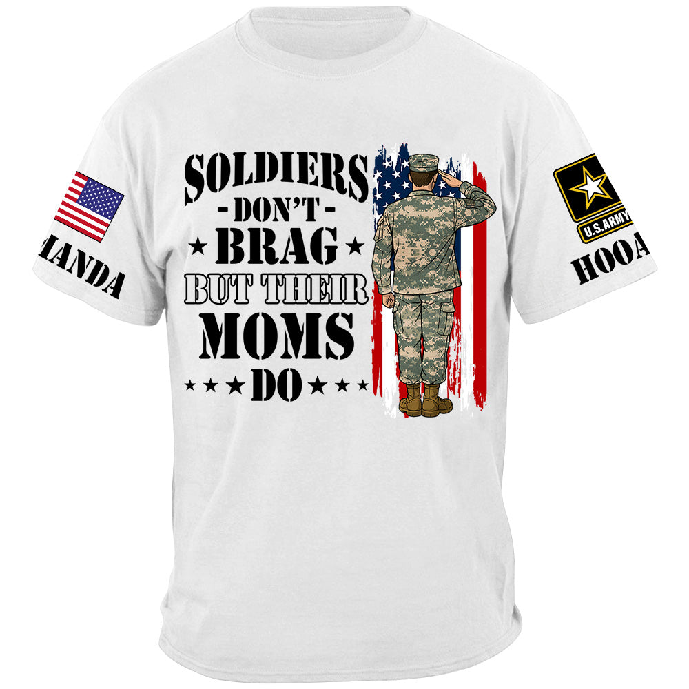 Soldiers Dont Brag But Their Moms Do Custom Shirt For Proud Mom Dad Sister Grandma H2511 Trna