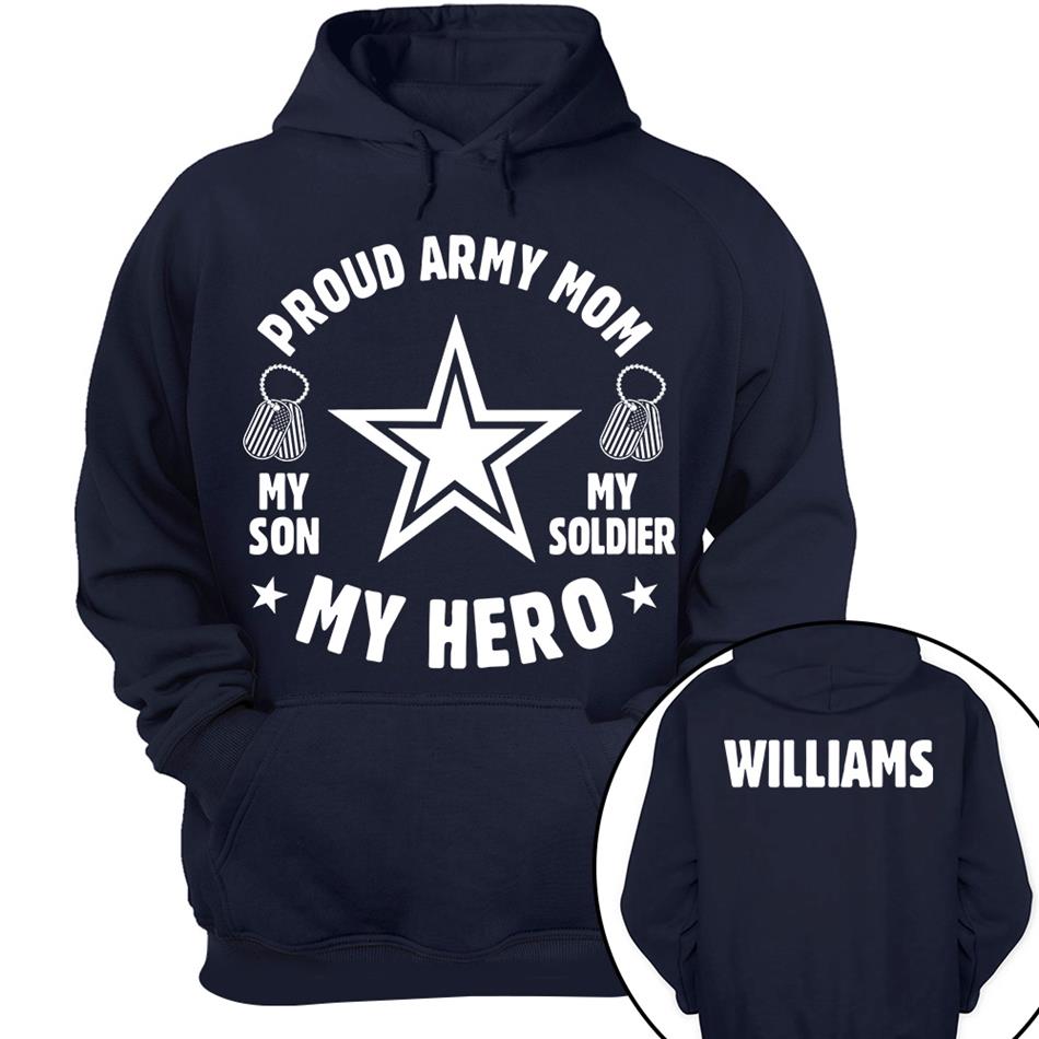 Proud Army Mom My Son My Soldier My Hero Custom Shirt For Military Mom Dad Grandma Family Members H2511 Trna