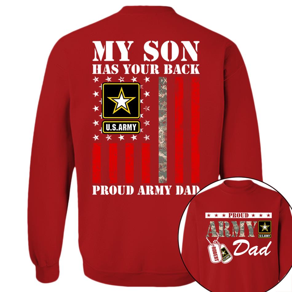My Son Has Your Back Proud Army Dad Custom Shirt For Proud Military Army Mom Dad Family Shirt H2511 Trna