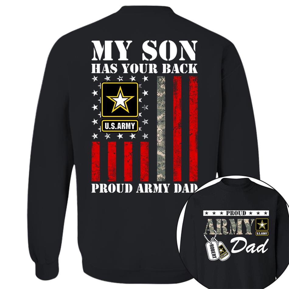 My Son Has Your Back Proud Army Dad Custom Shirt For Proud Military Army Mom Dad Family Shirt H2511 Trna