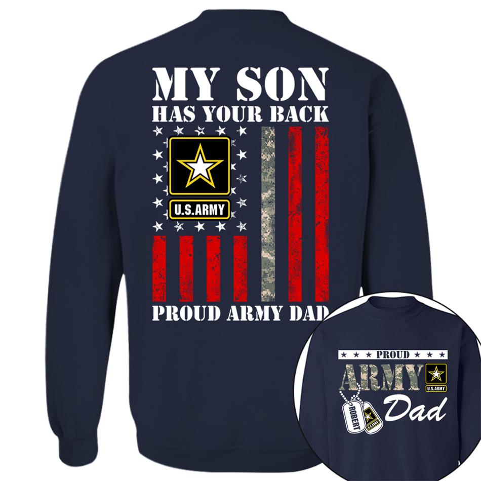 My Son Has Your Back Proud Army Dad Custom Shirt For Proud Military Army Mom Dad Family Shirt H2511 Trna