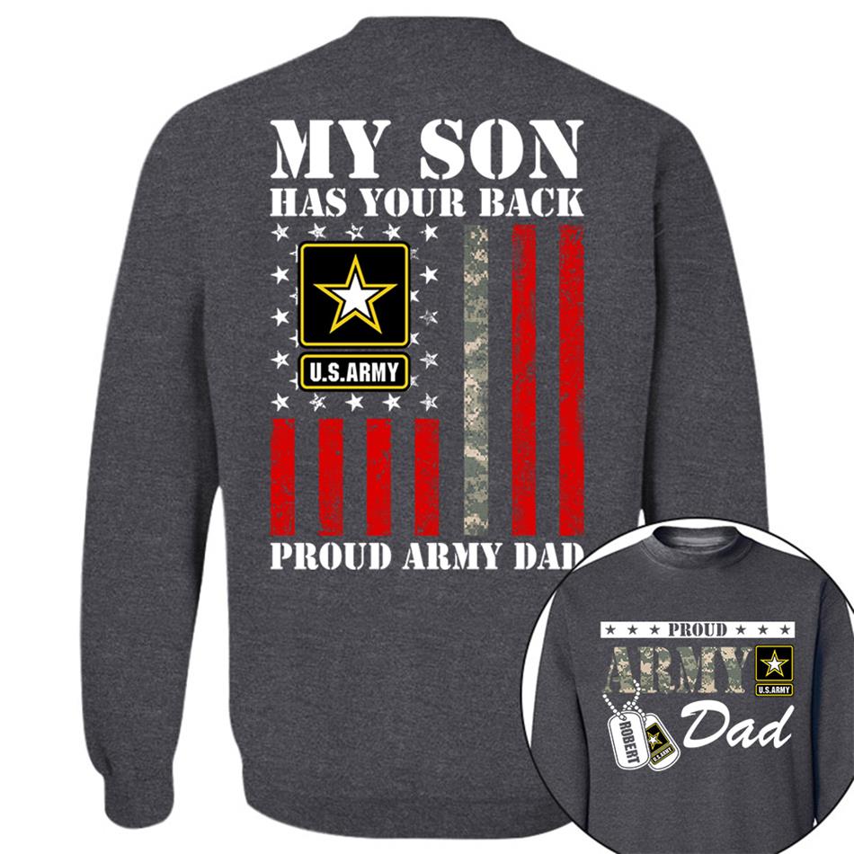 My Son Has Your Back Proud Army Dad Custom Shirt For Proud Military Army Mom Dad Family Shirt H2511 Trna