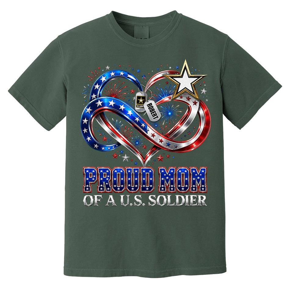 Proud Mom Of A US Soldier Heart Infinity Love Custom Shirt For Army Mom Sister Grandma 4th July Shirt H2511 Trna