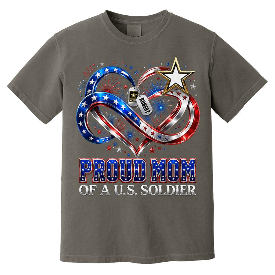 Proud Mom Of A US Soldier Heart Infinity Love Custom Shirt For Army Mom Sister Grandma 4th July Shirt H2511 Trna