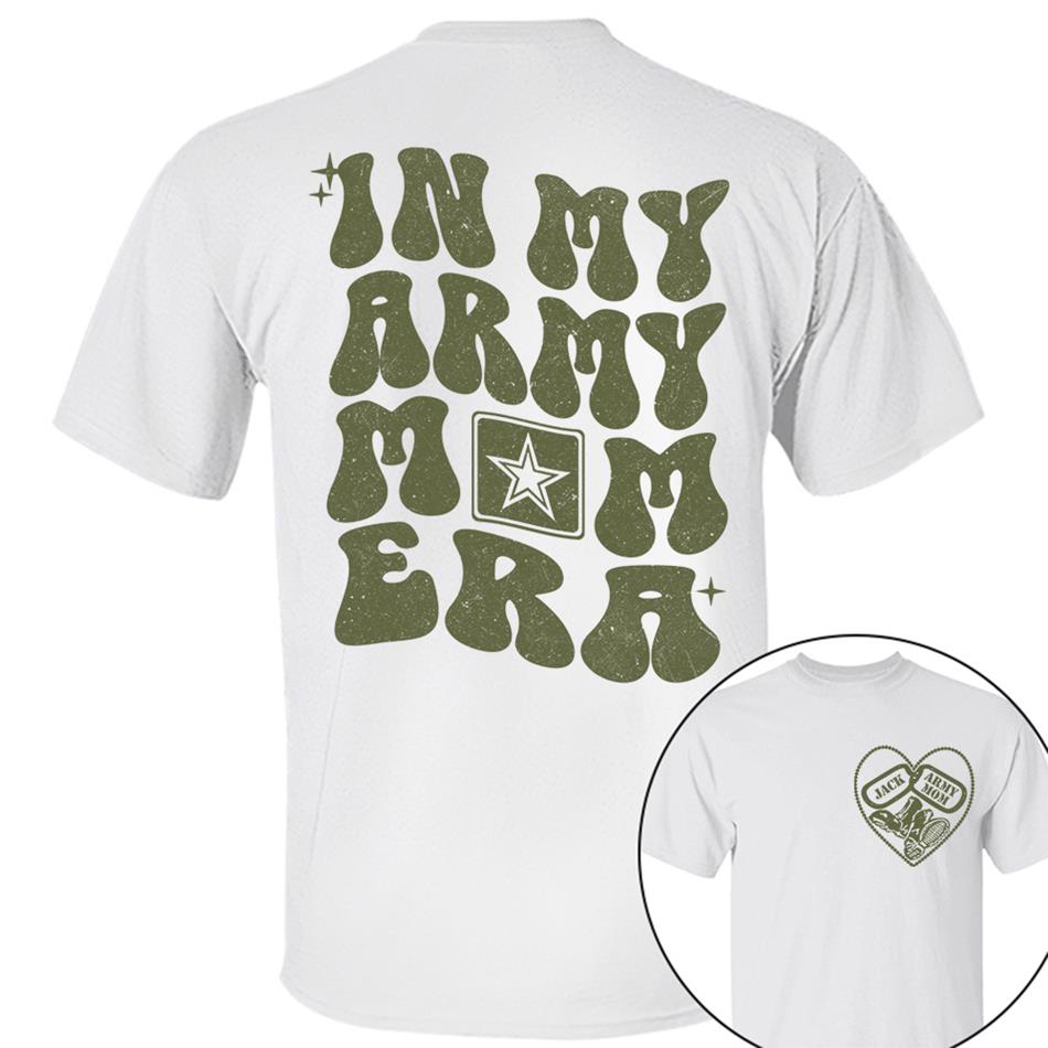 In My Army Mom Are Custom Shirt For US Military Mom Sister Wife Grandma Deployment Gift H2511 Trna
