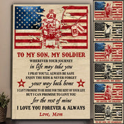 To My Son My Soldier Whereever Your Journey In Life May Take You I Love You Forever And Always Custom Poster & Canvas Gift For Military Family Mom Dad