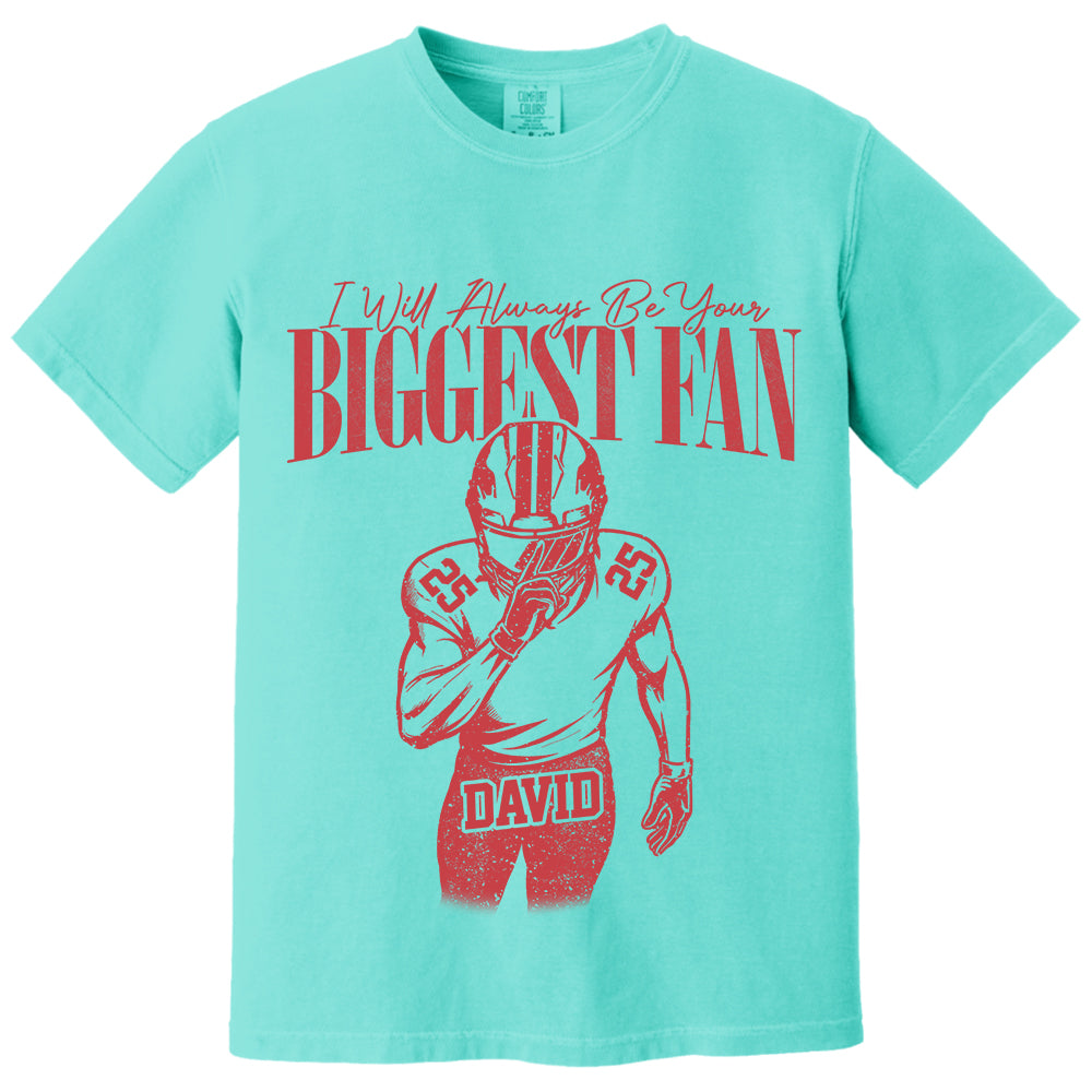 Custom I'll Always Be Your Biggest Fan Football Mom Shirt L0411 VH01