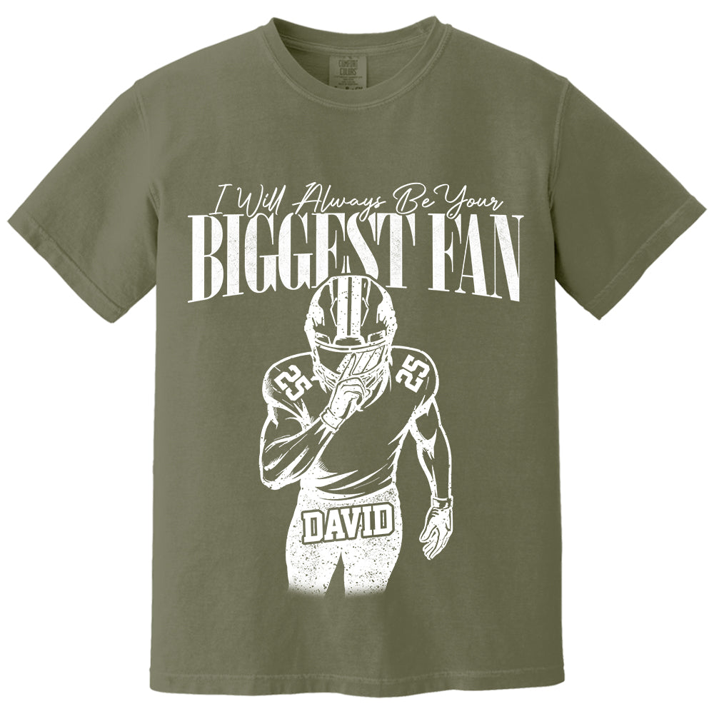 Custom I'll Always Be Your Biggest Fan Football Mom Shirt L0411 VH01