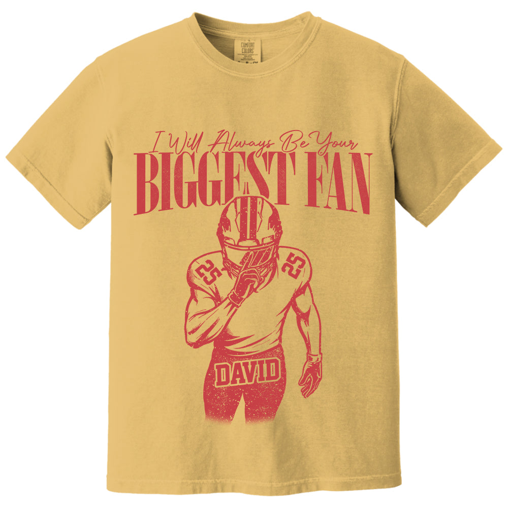 Custom I'll Always Be Your Biggest Fan Football Mom Shirt L0411 VH01