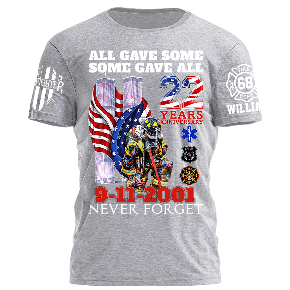 All Gave Some Some Gave All 22 Year Anniversary 9-11-2001 Never Forget Personalized Shirt For Firefighter H2511