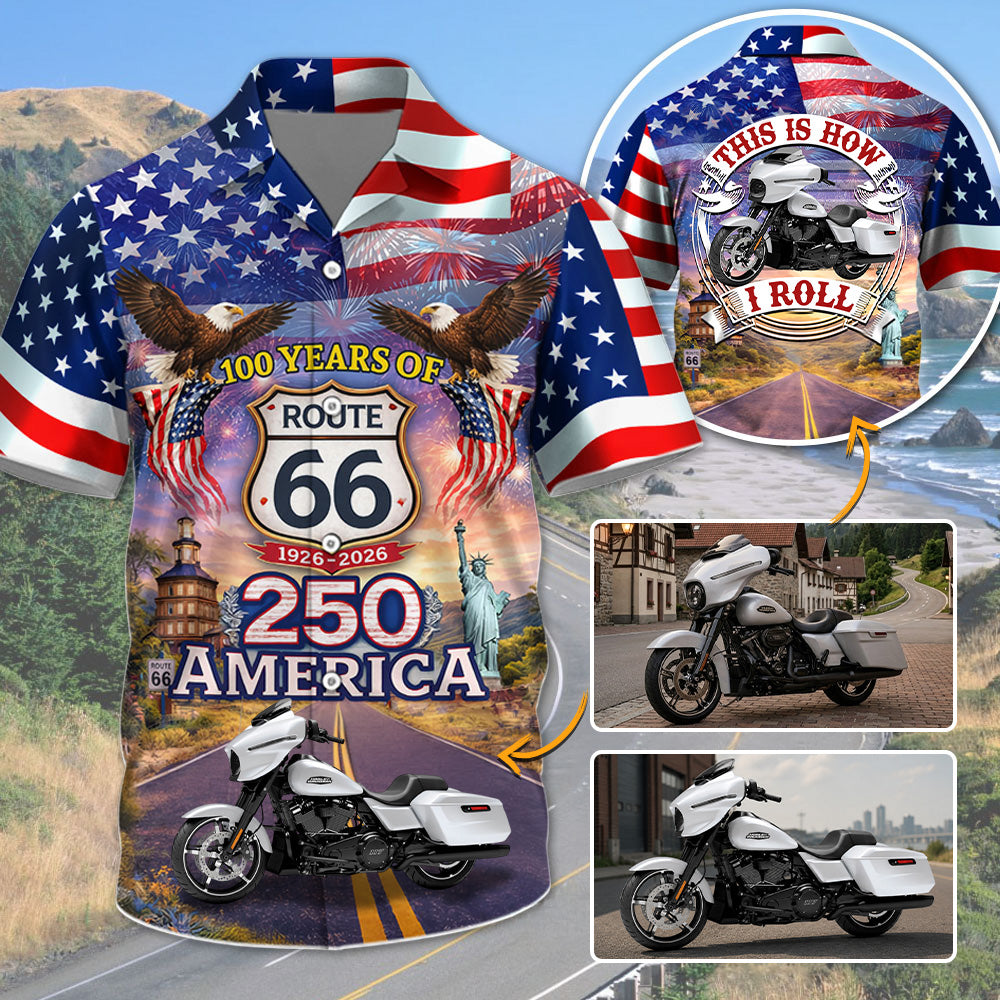 Celebrate 100 Years of Road Route 66 and America 250th Anniversary - This Is How I Roll - Personalized Motorcycle Photo Hawaiian Shirt A2110 T24