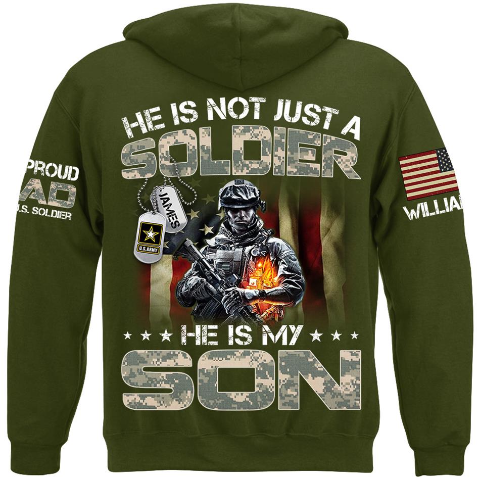 He Is Not Just A Soldier He Is My Son Proud Dad Of A US Soldier Custom Shirt For Proud Army Military Dad Mom Grandma H2511 Trna