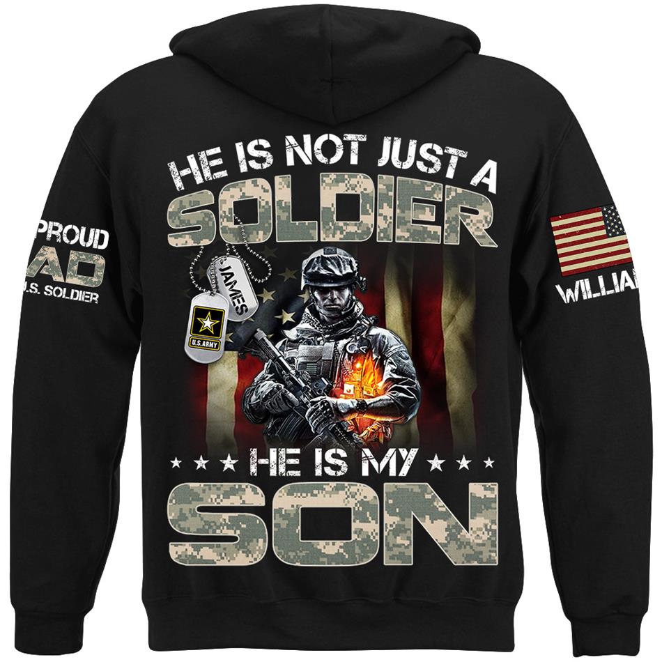 He Is Not Just A Soldier He Is My Son Proud Dad Of A US Soldier Custom Shirt For Proud Army Military Dad Mom Grandma H2511 Trna