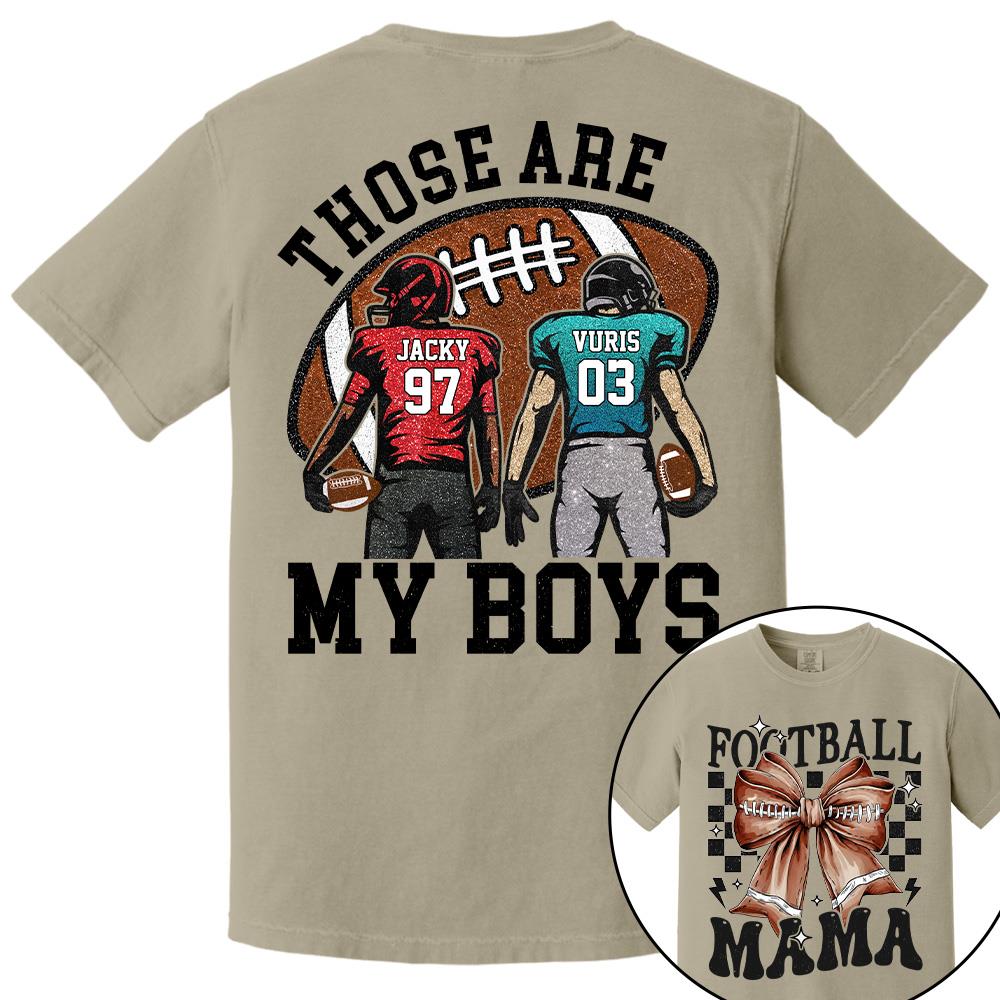 Those Are My Boys Personalized Football Mom Football Grandma Shirt Gift For Sport Family T1807 Hv01
