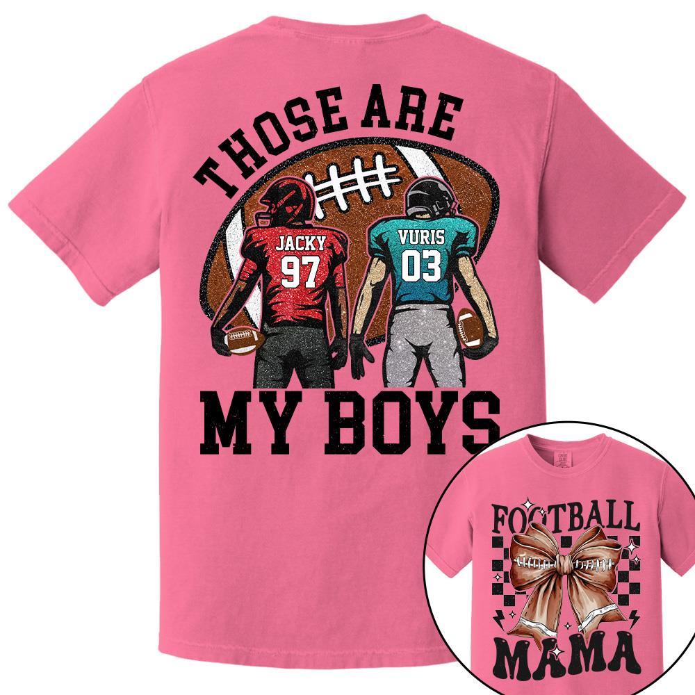 Those Are My Boys Personalized Football Mom Football Grandma Shirt Gift For Sport Family T1807 Hv01