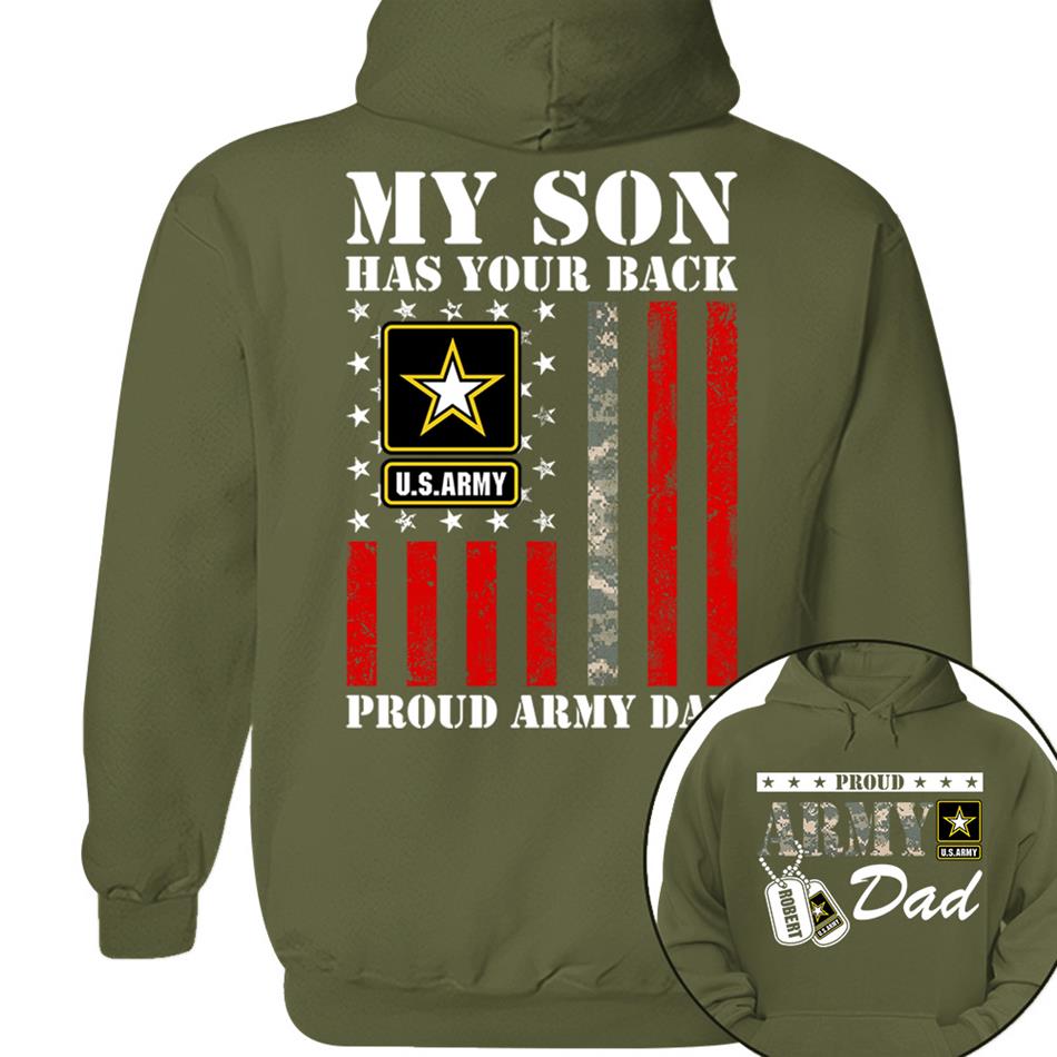 My Son Has Your Back Proud Army Dad Custom Shirt For Proud Military Army Mom Dad Family Shirt H2511 Trna
