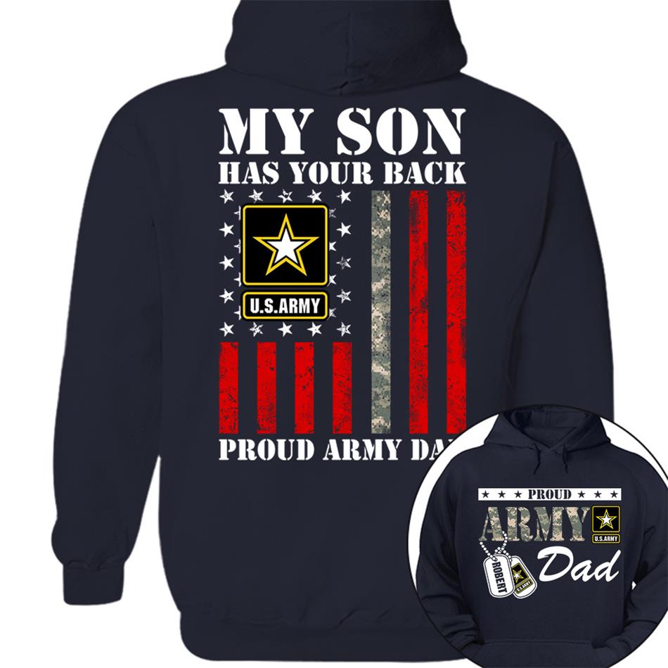 My Son Has Your Back Proud Army Dad Custom Shirt For Proud Military Army Mom Dad Family Shirt H2511 Trna