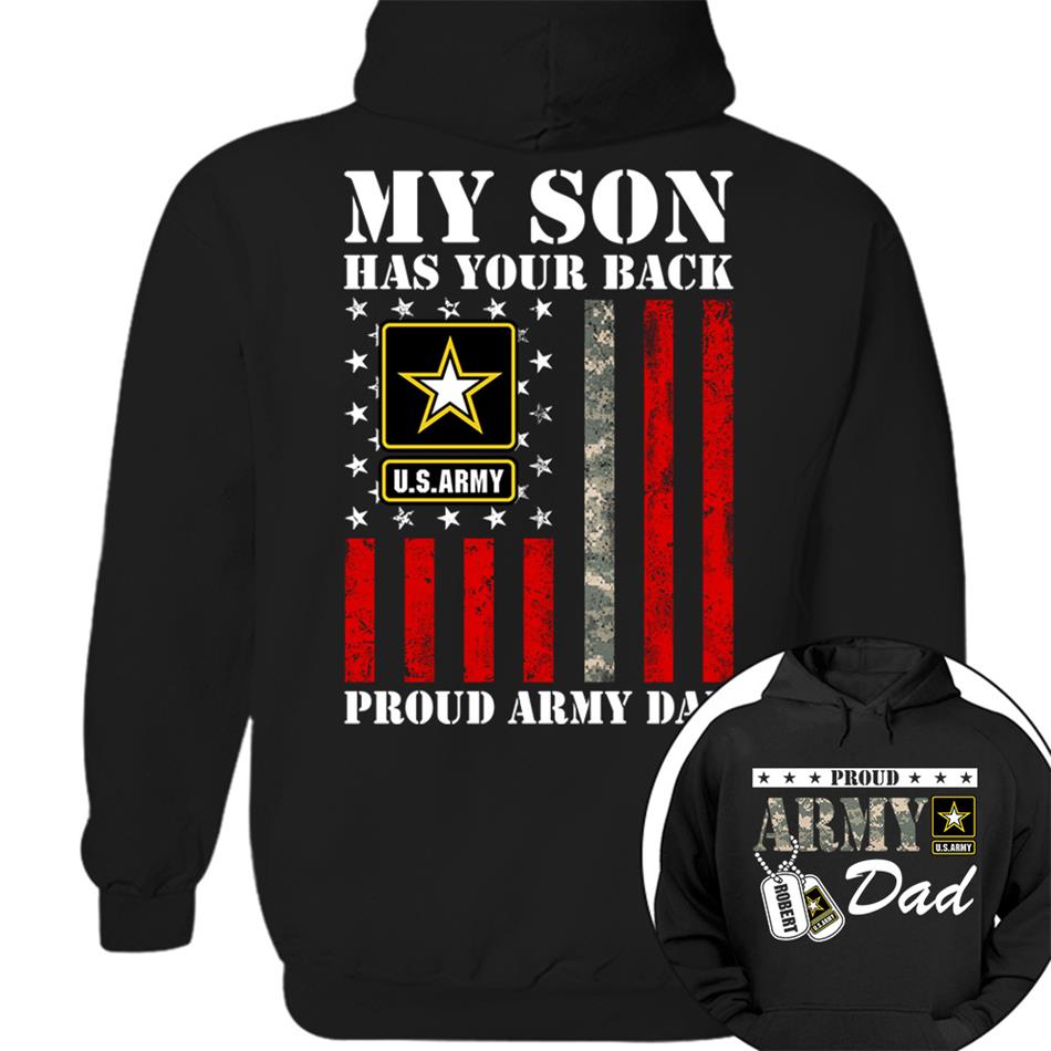 My Son Has Your Back Proud Army Dad Custom Shirt For Proud Military Army Mom Dad Family Shirt H2511 Trna