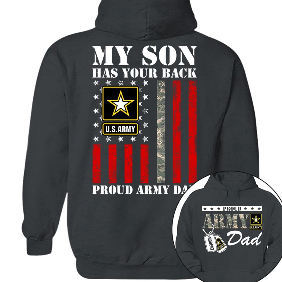 My Son Has Your Back Proud Army Dad Custom Shirt For Proud Military Army Mom Dad Family Shirt H2511 Trna