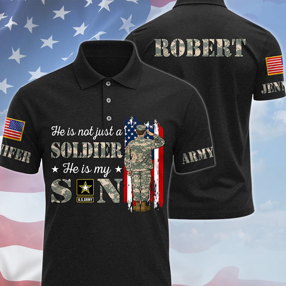 He Is Not Just A Soldier He Is My Son Custom All Over Print Shirt Hoodie Gift For Proud US Military Family Members Shirt H2511 Trna