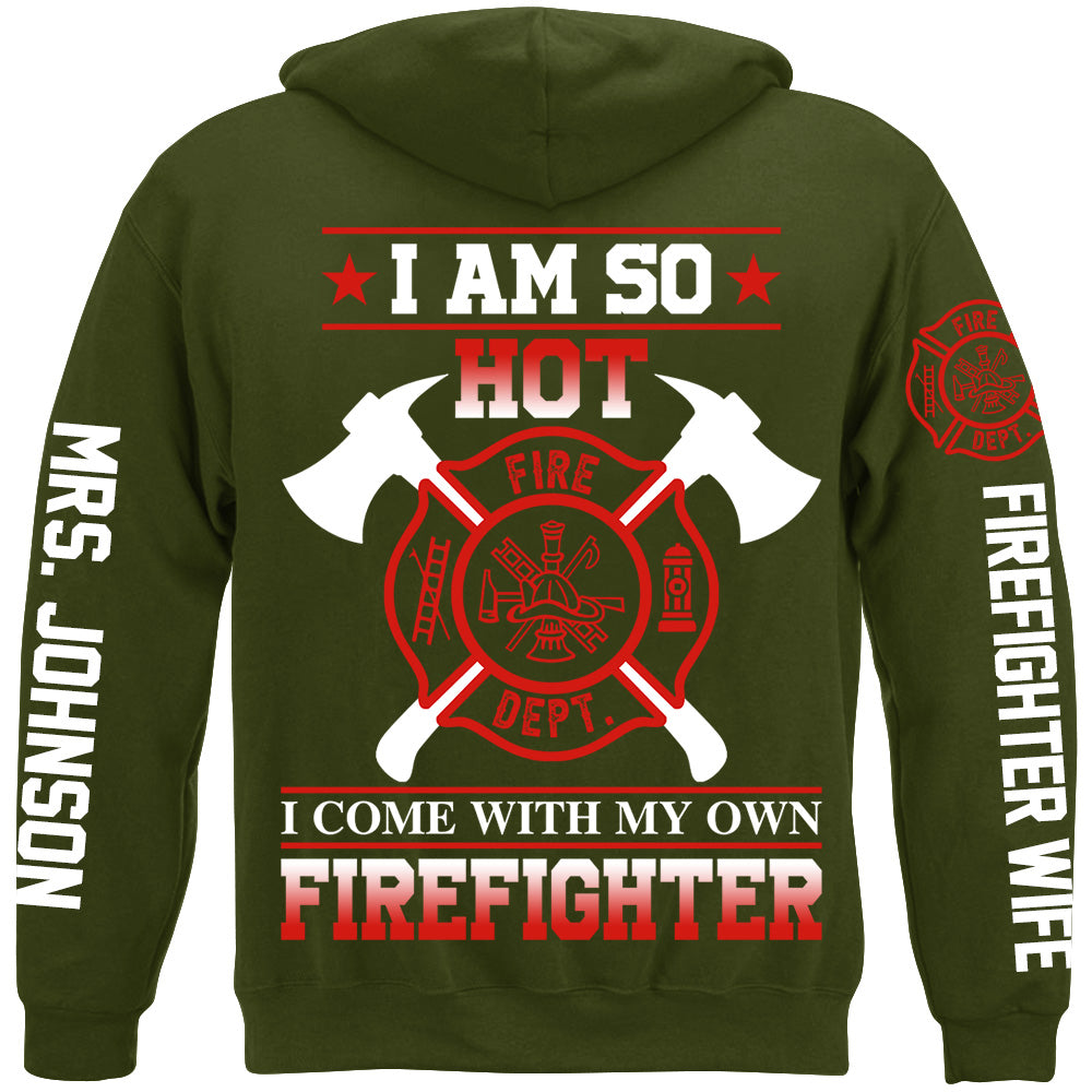 I Am So Hot I Come With My Own Firefighter Shirt Gift For Firemen's Wife Girlfriend Shirt H2511