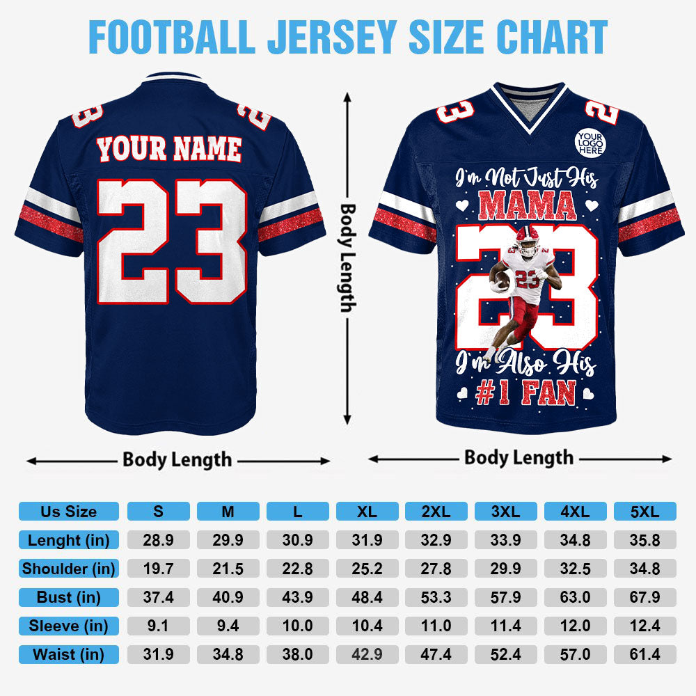 I’m Not Just His Dad I’m Also His #1 Fan, Personalized Football Mom Jersey, Custom Name, Number & Player Photo Na02 Pt99