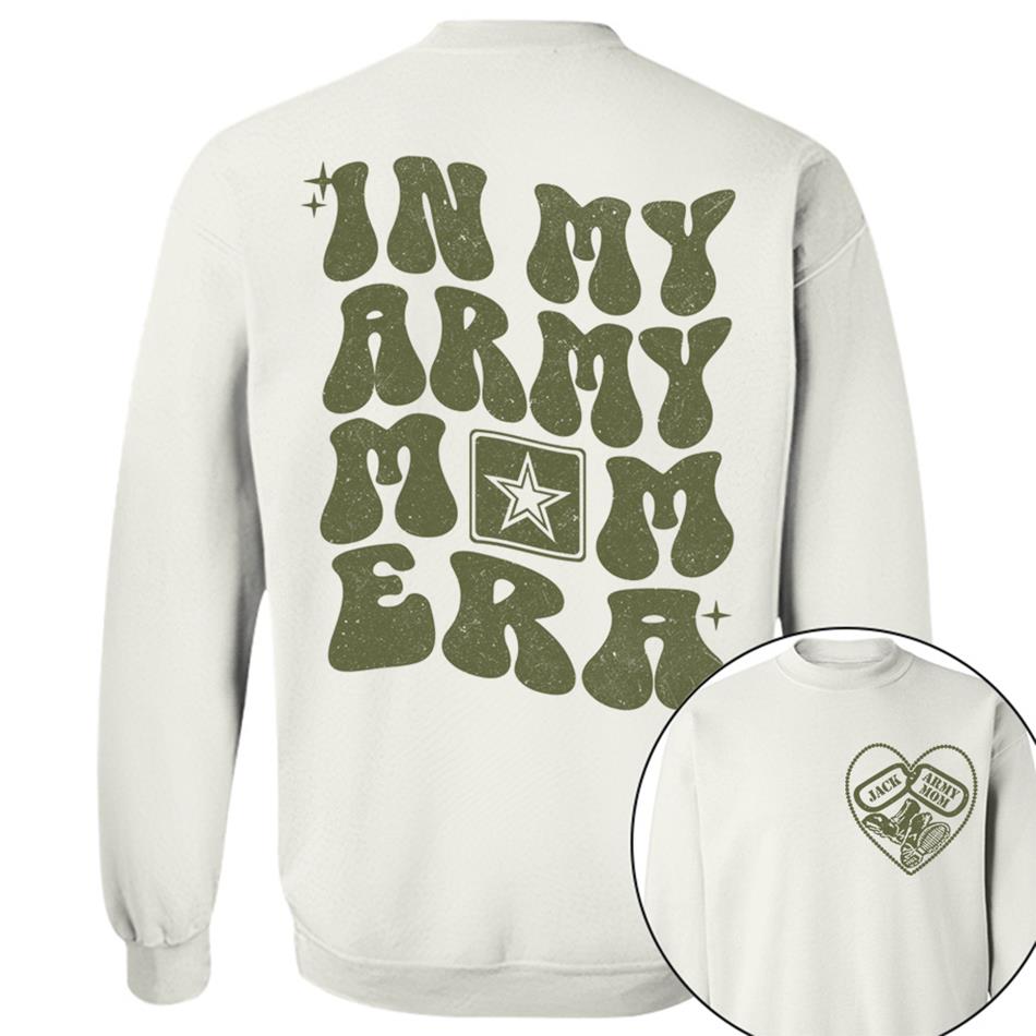 In My Army Mom Are Custom Shirt For US Military Mom Sister Wife Grandma Deployment Gift H2511 Trna