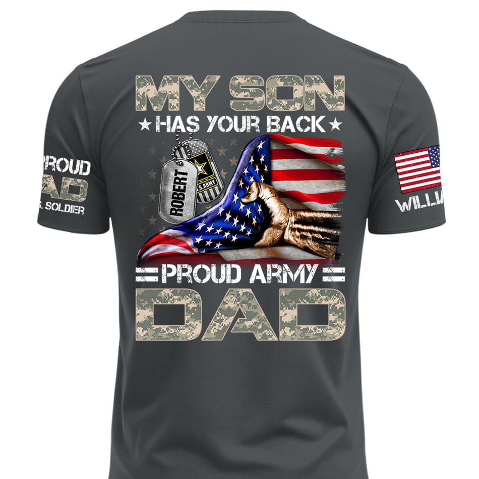 My Son Has Your Back Proud Army Dad Custom Shirt For Proud Military Mom Dad Family H2511 Trna