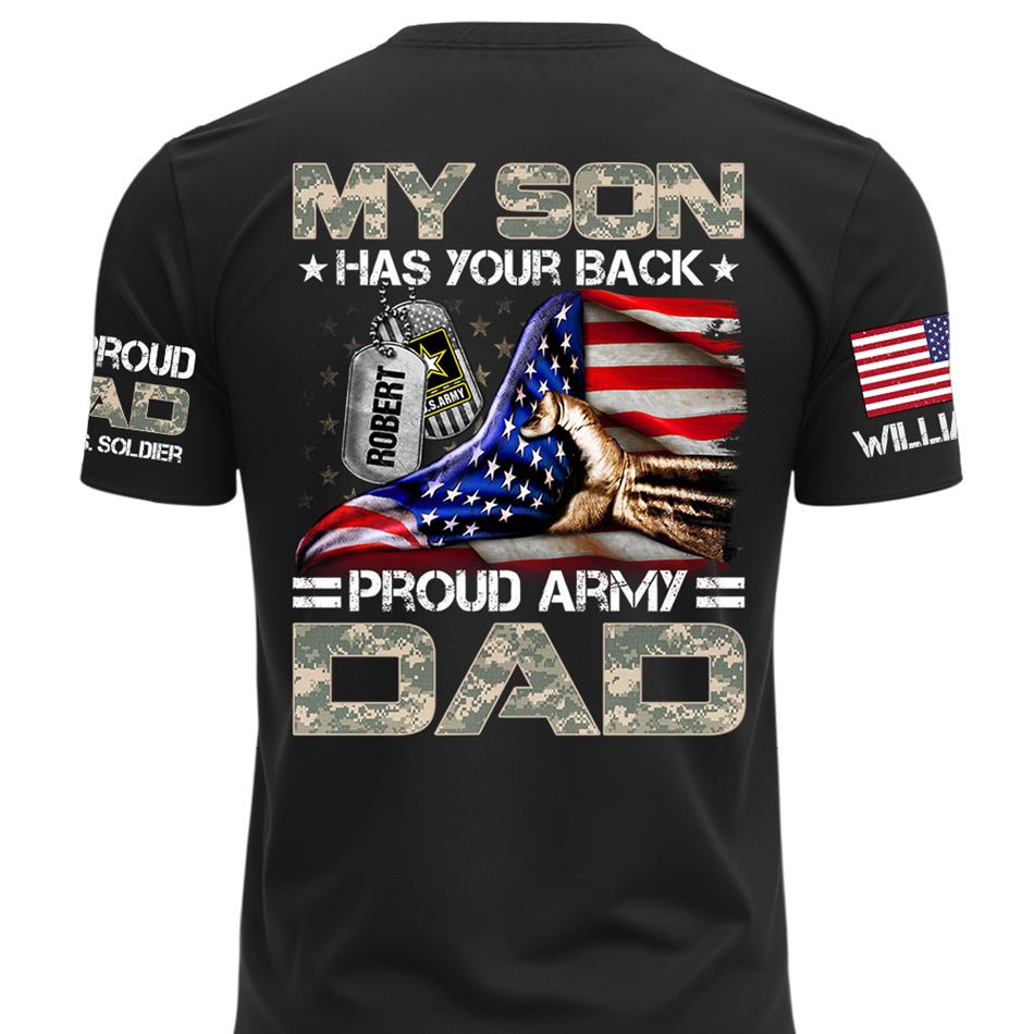 My Son Has Your Back Proud Army Dad Custom Shirt For Proud Military Mom Dad Family H2511 Trna