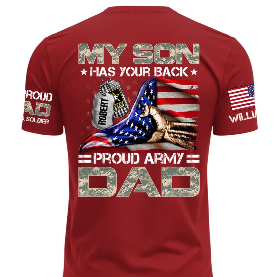 My Son Has Your Back Proud Army Dad Custom Shirt For Proud Military Mom Dad Family H2511 Trna