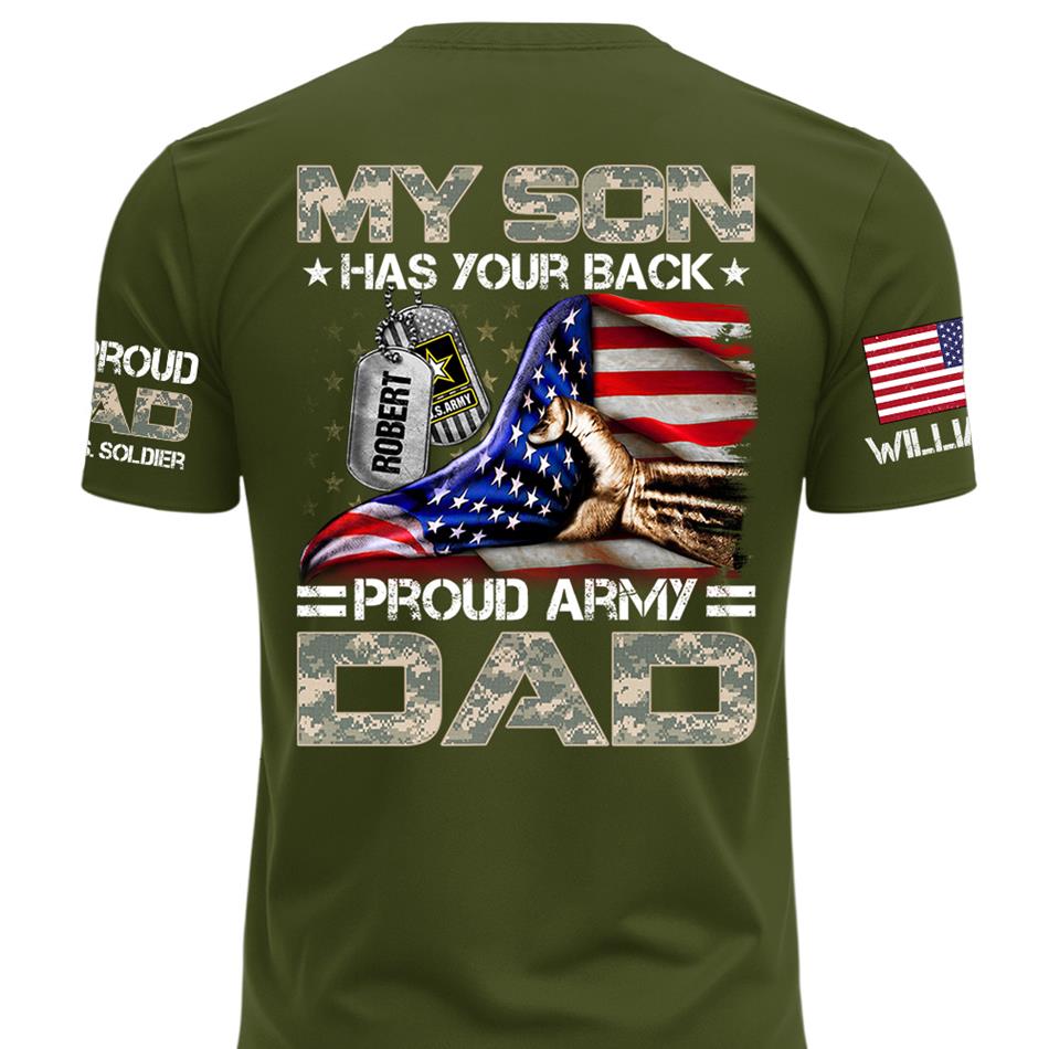 My Son Has Your Back Proud Army Dad Custom Shirt For Proud Military Mom Dad Family H2511 Trna