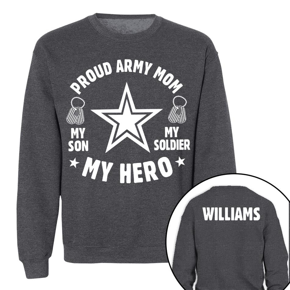 Proud Army Mom My Son My Soldier My Hero Custom Shirt For Military Mom Dad Grandma Family Members H2511 Trna