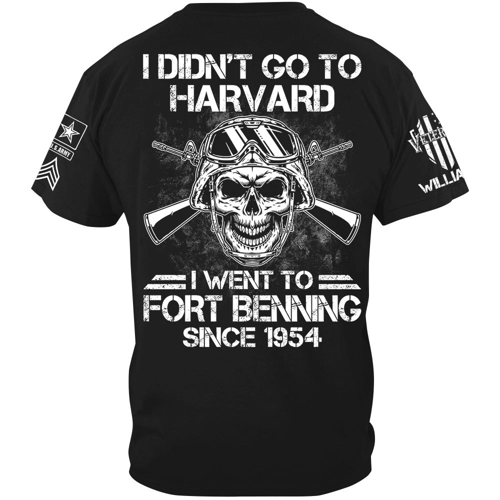 Veteran Custom Shirt I Didn't Go to Harvard I Went To Military Base Custom Shirt For Veteran Dad Grandpa H2511