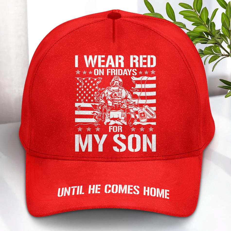 I Wear Red On Friday For My Son Support Our Troops Personalized Cap For Proud Military Dad Mom Family H2511 Trna