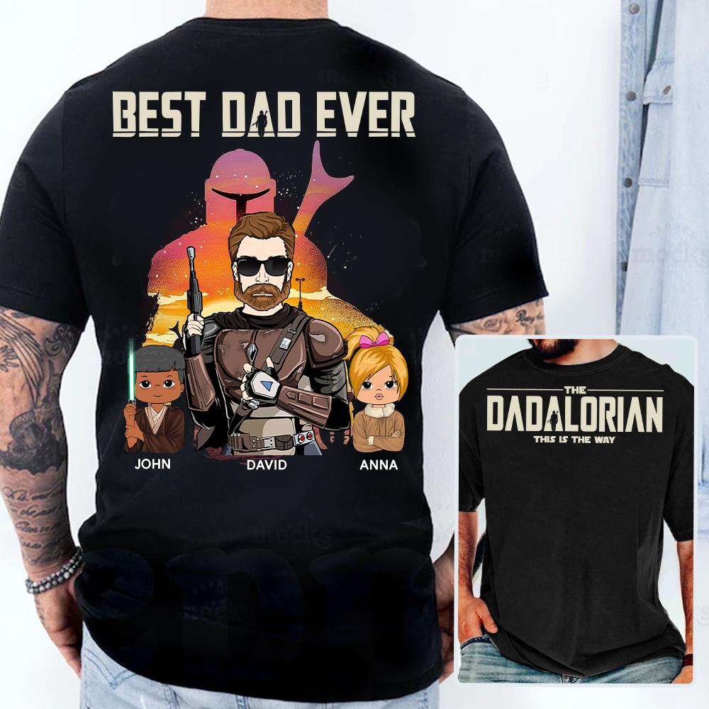 Best Dad Ever - The Dadalorian Personalized Shirt Gift For Dad - Custom Father's Day Gift