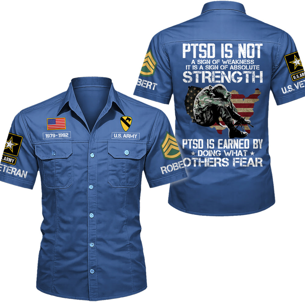 PTSD Is NOT A Sign Of Weakness PTSD Is Earned By Doing What Others Fear Personalized Cotton Cargo For Veterans H2511 Trna