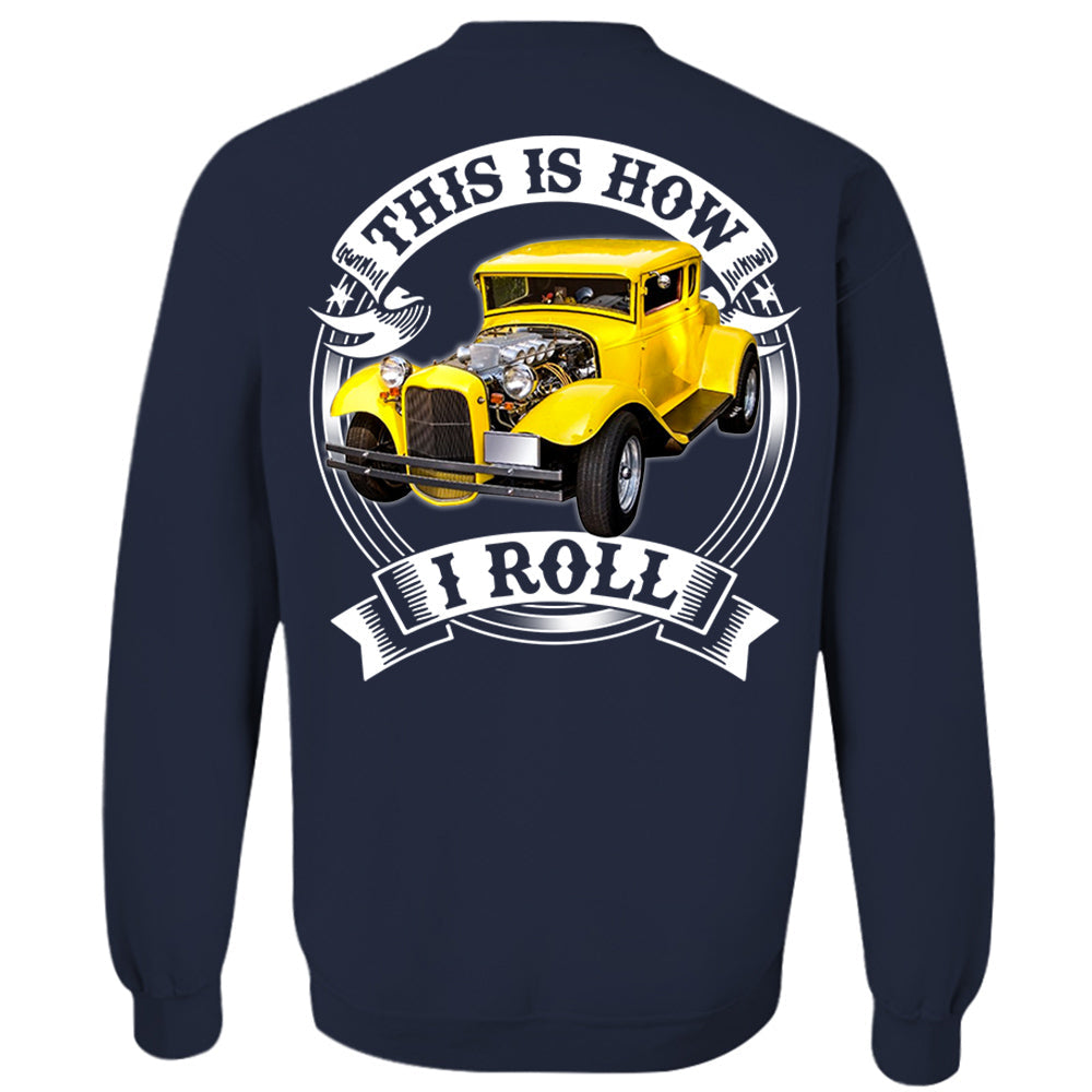 This Is How I Roll Custom Vechicle Photo T-shirt For Loved Ones H2511