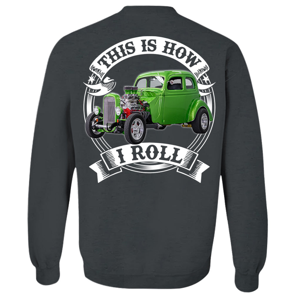 This Is How I Roll Custom Vechicle Photo T-shirt For Loved Ones H2511