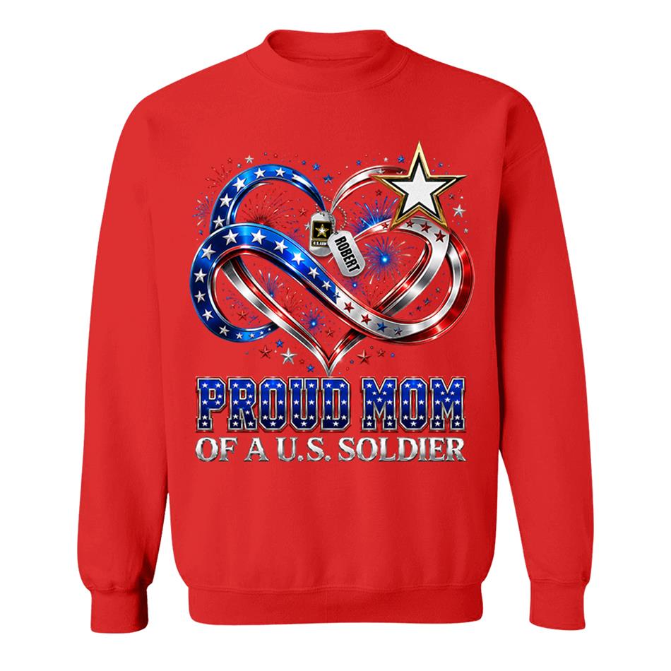 Proud Mom Of A US Soldier Heart Infinity Love Custom Shirt For Army Mom Sister Grandma 4th July Shirt H2511 Trna